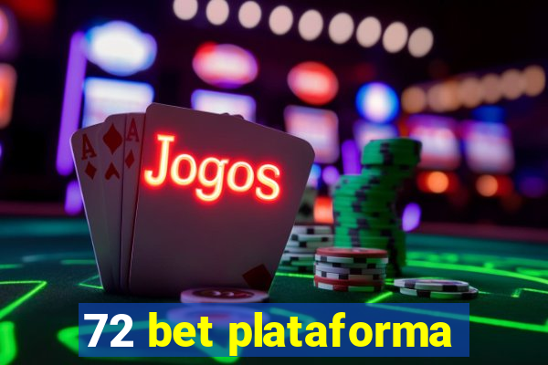 72 bet plataforma